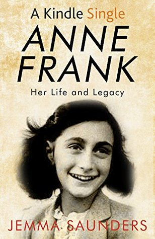 Anne Frank: Her Life and Legacy (Kindle Edition)