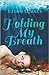 Holding My Breath