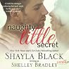 Naughty Little Secret by Shayla Black
