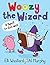 Woozy the Wizard: A Spell t...