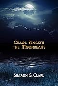 Chaos Beneath the Moonbeams