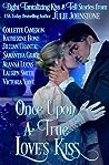 Once Upon a True Love's Kiss by Julie Johnstone