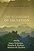 The Economy of Salvation: Essays in Honor of M. Douglas Meeks