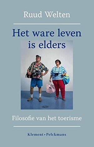 Het ware leven is elders (Kindle Edition)