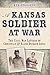 A Kansas Soldier at War: The Civil War Letters of Christian & Elise Dubach Isely