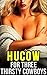 Hucow For Three Thirsty Cowboys (Menage Threesome MMMF ... Creamy, Untouched First Time ... Older Men, Younger Woman)