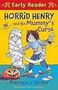 Horrid Henry and the Mummy's Curse: Book 32