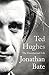 Ted Hughes by Jonathan Bate