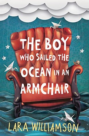 The Boy Who Sailed the Ocean in an Armchair (Kindle Edition)