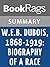 Summary & Study Guide W. E. B. Du Bois, 1868-1919: Biography of a Race by David Levering Lewis