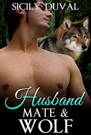 Husband, Mate, and Wolf (Kindle Edition)