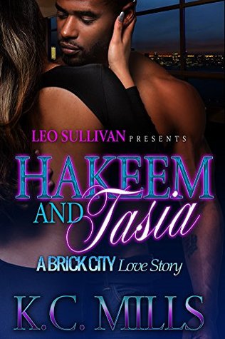 Hakeem & Tasia : A Brick City Love Story (Kindle Edition)