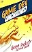 Game Dev Unchained: Game Industry Survival Guide