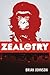 Zealotry: A Novel