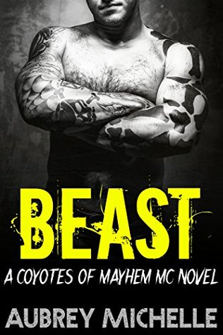 BEAST (Coyotes of Mayhem MC)