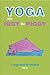 Yoga with Iggy the Piggy,  A yoga book for children by Amy Lu