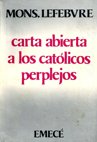 Carta abierta a los católicos perplejos