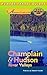 Champlain & Hudson River Valley Adventure Guide by Robert Foulke Champlain & Hudson River Valley Adventure Guide by Robert Foulke