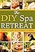 The DIY Spa Retreat: Design a Resort-Style Retreat At Home