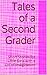 Tales of a Second Grader: Short Stories for Little Girls with a Lot of Imagination