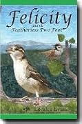 Felicity and the Featherless Two-Foot