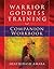 Warrior Goddess Training Companion Workbook (Warrior Goddess Series- Part II)