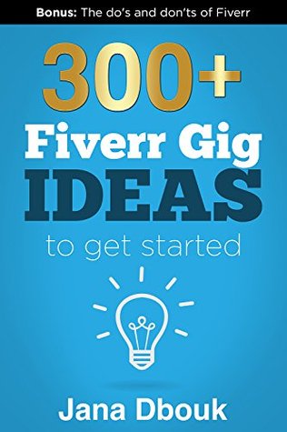 300+ Fiverr Gig Ideas (Kindle Edition)