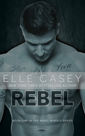 Rebel (Rebel Wheels, #1)