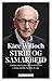 Strid og Samarbeid by Kåre Willoch