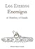 Los Eternos Enemigos: El Hombre y El Estado (Spanish Edition)