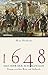 1648 - Das Jahr der Schlagzeilen: Europa zwischen Krise und Aufbruch