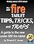 All-new Fire Tablet Tips, Tricks, and Traps by Edward Jones