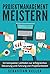 Projektmanagement meistern by Sebastian Keller