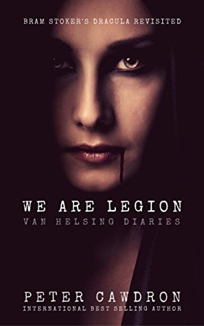 We Are Legion (van Helsing Diaries, #2)