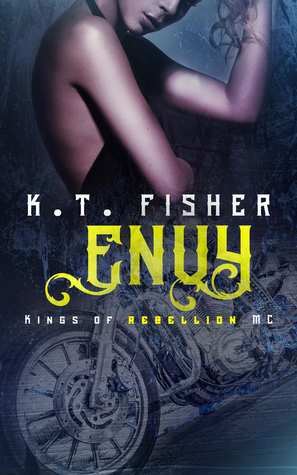 Envy (Kings of Rebellion MC #2)
