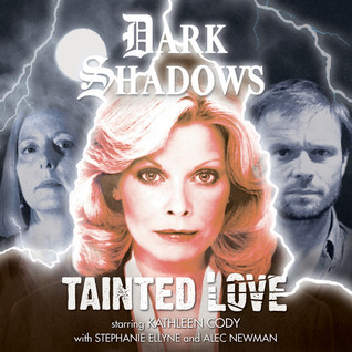 Tainted Love (Dark Shadows Dramatic Reading, Audiobook #49)