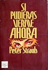 Si pudieras verme...