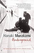 Underground: The Tokyo Gas Attack and the Japanese Psyche