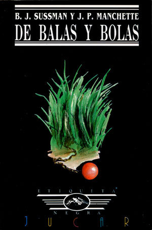 Portada de De balas y bolas, de Jean-Patrick Manchette