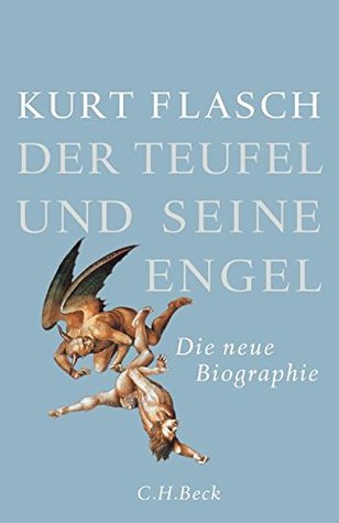Der Teufel und seine Engel Die neue Biographie