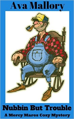 Nubbin But Trouble (Mercy Mares Cozy Mystery #5)