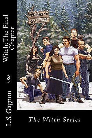 Witch: The Final Chapter (The Witch Series Book 4)