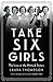 Take Six Girls: The Lives of the Mitford Sisters (Great Lives)