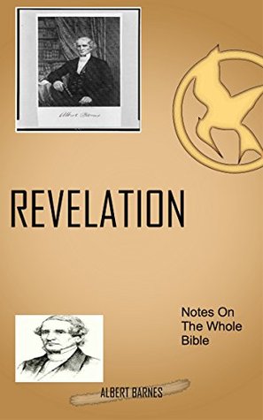 Barnes On Revelation: Albert Barnes' Notes On The Whole Bible
