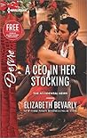 A CEO in Her Stocking / Reclaimed by the Rancher by Elizabeth Bevarly A CEO in Her Stocking / Reclaimed by the Rancher by Elizabeth Bevarly