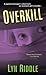 Overkill