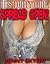 HIS DIRTY GIRL - SPREAD OPEN (FORBIDDEN HOUSEHOLD EROTIC ROMANCE TABOO)