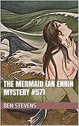 The Mermaid: An Ennin Mystery #57