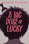 Big Dose of Lucky, A by Marthe Jocelyn
