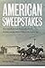 American Sweepstakes: How One Small State Bucked the Church, the Feds, and the Mob to Usher in the Lottery Age